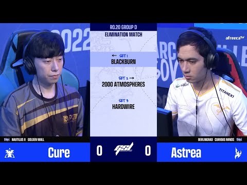 [2022 GSL S2] Ro.20 Group D Match4 Astrea vs Cure