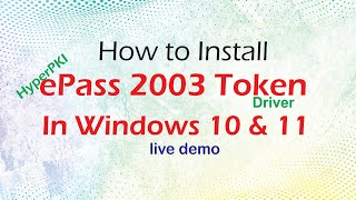 How to Install HyperPKI ePass 2003 token in Windows 10 & 11 - Live Demo