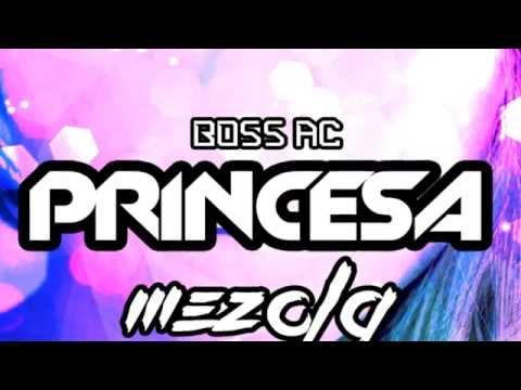 Boss AC feat. Berg - Princesa (Mezcla remix)