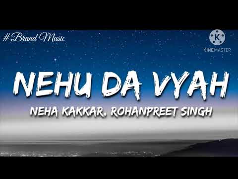 NEHU DA VYAH - Neha Kakkar & Rohanpreet Singh (Lyrics) | Neha weds Rohanpreet
