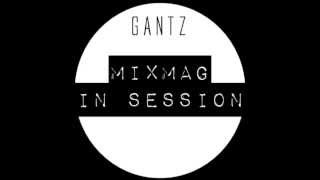 Mixmag | In Session: Gantz