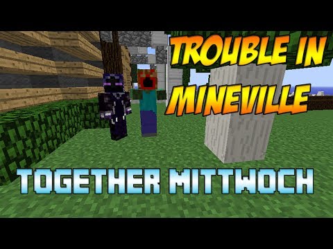 --Together Mittwoch--|Trouble in Mineville|Die Inno Armee!|[Viele Outtakes/HD]