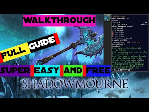 SHADOWMOURNE - FULL GUIDE WALKTHROUGH - LEGENDARY ICECROWN CITADEL WEAPON