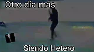 Otro día más siendo hetero.🙏🏻❤️
