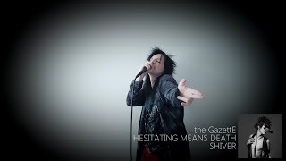 the GazettE - HESITATING MEANS DEATH (Vocal Cover)