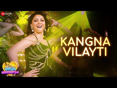 Kangna Vilayati - Virgin Bhanupriya | Urvashi Rautela | Jyotica Tangri | Kumaar, Ramji Gulati
