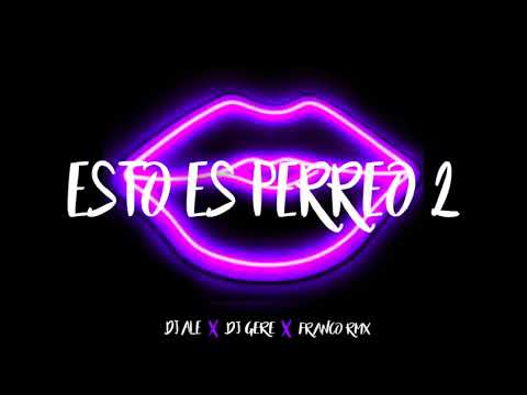 ESTO ES PERREO 2 - RKT - DJ ALE ✘ DJ GERE ✘ FRANCO RMX