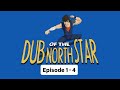 Dub of the NORTH STAR ( unfinished series 1-4) 