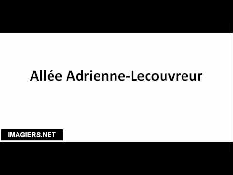 How to pronounce Allée Adrienne Lecouvreur