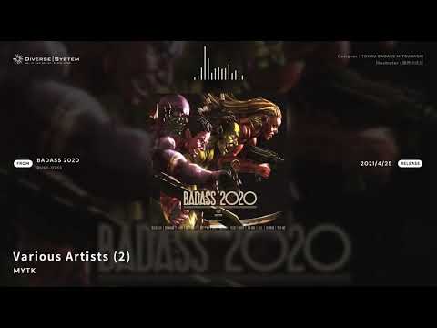 [Official] Various Artists (2) / MYTK [BADASS 2020]