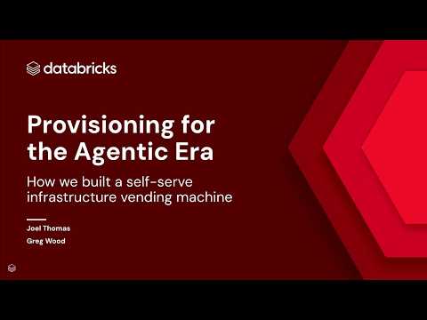 Watch: Provisioning for the Agentic Era: How Databricks Built a Self-Serve Infrastructure Vending Machine