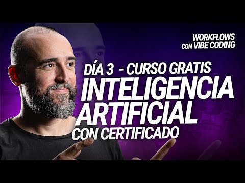 🔴 Vibe Coding - DÍA 3 IA WORKFLOWS