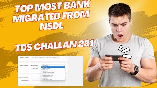 NEW TDS CHALLAN PROCESS - Top Most Bank Migrated From NSDL