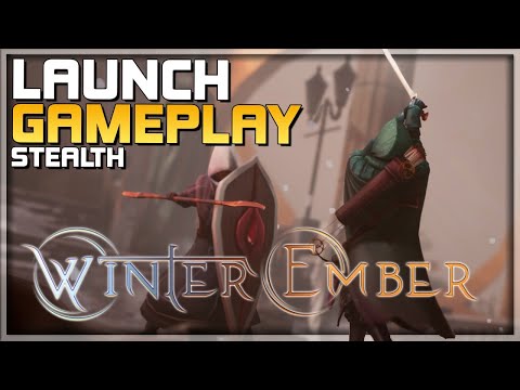 WINTER EMBER Launch Gameplay - No Place for an honest man - PC/Console - Stealth