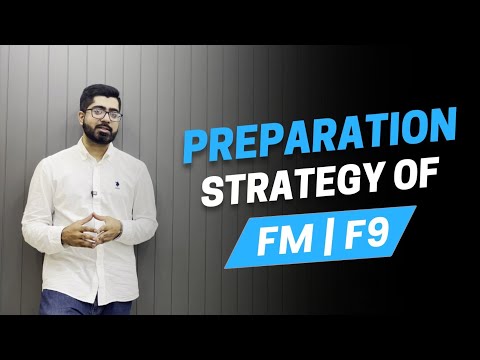Preparation Strategy of Acca FM|F9 Financial Management Exam