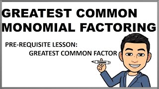 Greatest Common Monomial Factoring