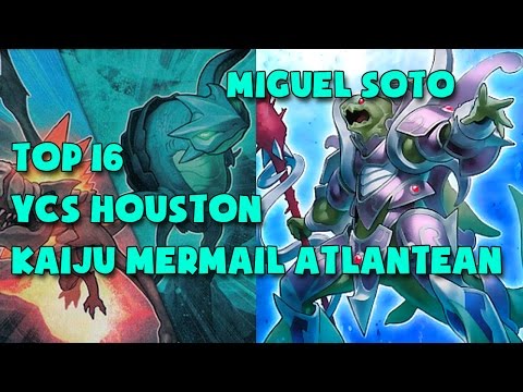 Top 16 YCS Houston 2016 - Miguel Soto - Kaiju Mermail Atlantean
