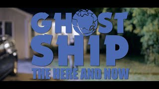 GhostxShip - The Here And Now