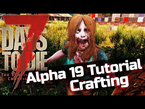 7 DAYS TO DIE 💀 Alpha 19 Tutorial | Crafting | Deutsch