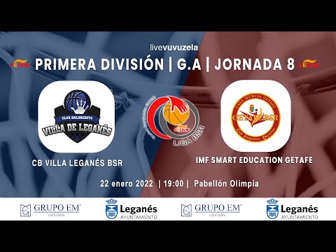 #LigaBSR FUNDACIÓN ONCE PRIMERA DIVISIÓN | CB VILLA DE LEGANÉS - IMF SMART EDUCATION GETAFE BSR | J8