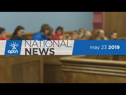 APTN National News May 23, 2019