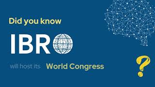 Did you know... IBRO will host its World Congress in 2023?