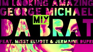 George Michael x Da Brat Feat. Missy Elliott &amp; Jermaine Dupri - I’m Looking Amazing (Mix)