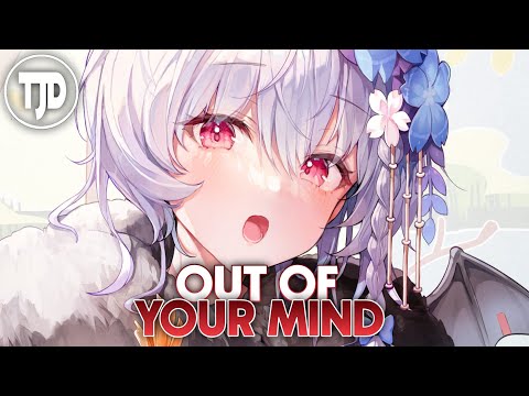 Nightcore - Out Of Your Mind | Micris, Markay & Nito-Onna [Lyrics]
