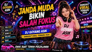Download lagu Janda Muda Bikin Salah Fokus. DJ Goyang Asik Dangdut Viral Terbaru 2026 Enak Buat Teman Perjalanan. mp3