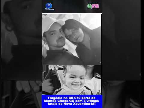 Acidente na BR-070 perto de Montes Claros-GO tira a vida de 3 pessoas de Nova Xavantina