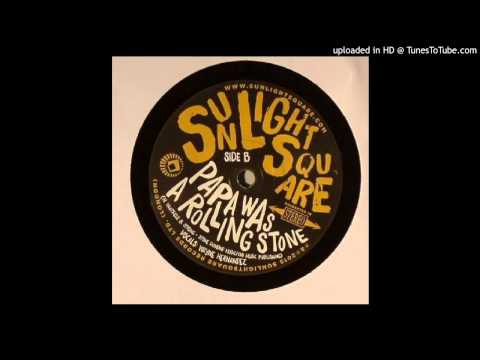 Sunlightsquare - Papa Was A Rolling Stone