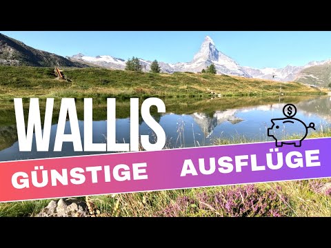Tipps für günstige Ausflüge im Wallis - mit Zermatt 🇨🇭