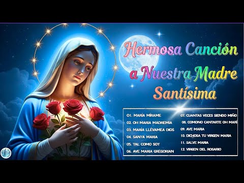 Los 10 Mejores Cantos A La Virgen Maria | La Canción Católica Mas Hermosa Del Mundo 2025