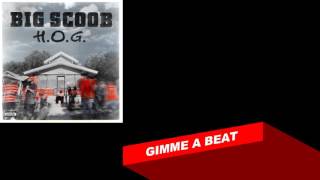 BIG SCOOB HOG GIMME A BEAT #1