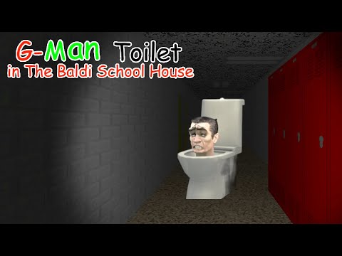 G-Man Toilet in The Baldi's School House █ Baldi's Basics █