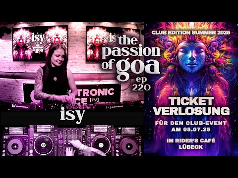 Isy - The Passion Of Goa ep. 220 | Progressive Trance + Ticketverlosung!