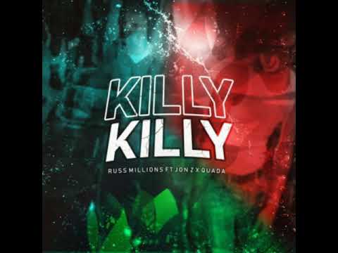 Killy Killy - Jon Z x Russ Millions x Quada