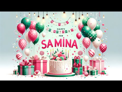 SAMINA Happy Birthday To You||Happy Birthday Song SAMINA🎂👩
