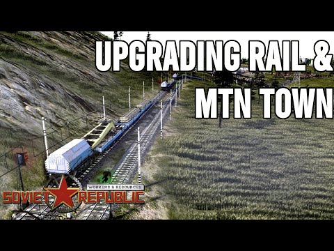 How to Upgrade Rail?| Workers & Resources: Soviet Republic | 16 | S3