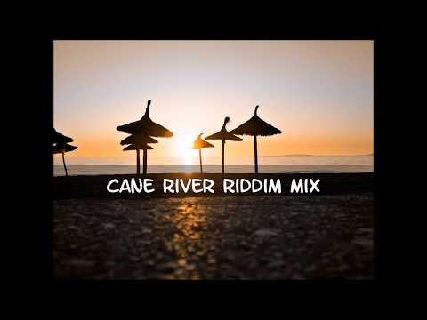 Cane River Riddim Mix 2017+tracks in the description