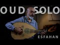 Oud Solo, Improvisation in ESFAHAN (ISFAHAN)