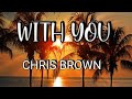 Chris Brown With You Lyrics Music Spanish English