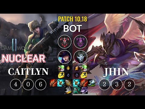 DWG Nuclear Caitlyn vs Jhin Bot - KR Patch 10.18