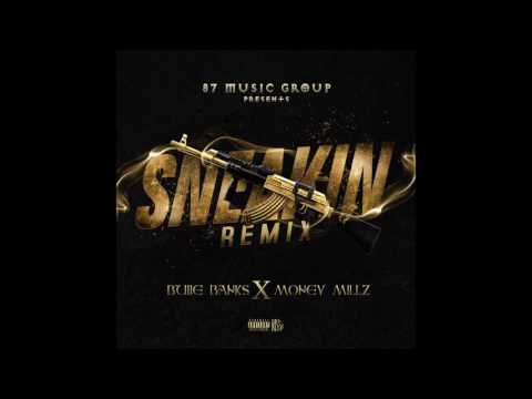 Buiie Banks X Money Millz Sneakin Remix
