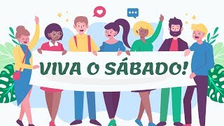 Viva o sábado!