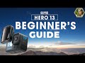 GoPro HERO 13 BLACK Beginner S Guide BEST Settings