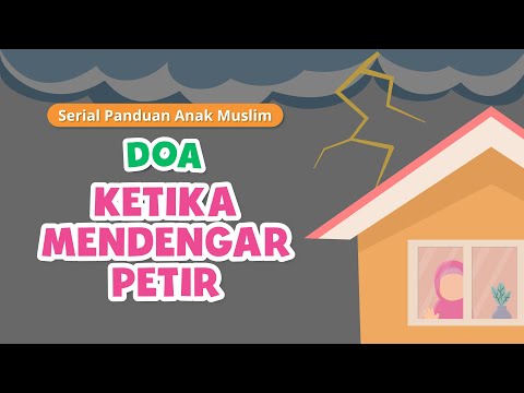 Episode 2 : Doa Ketika Mendengar Petir