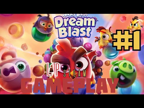 Angry Birds Dream Blast Android, iOS) Gameplay Part 1 Walkthrough
