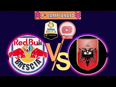 🚨FLC🚨SERIE 🅰️ 9ª Giornata Albania Futsal VS Red Bull Brescia