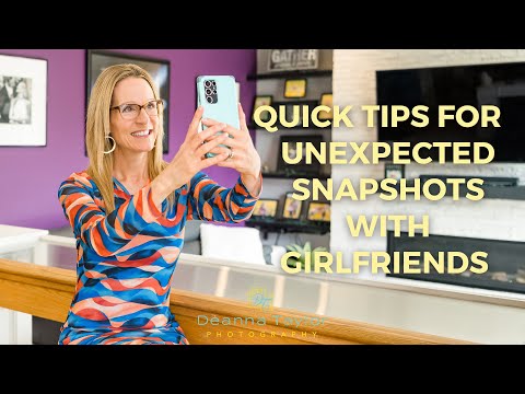 Quick Tips for Unexpected Snapshots With Girlfriends